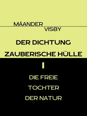 cover image of DER DICHTUNG ZAUBERISCHE HÜLLE